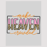 Bold Christian Message DTF Transfer - Make Heaven Crowded Leopard Print